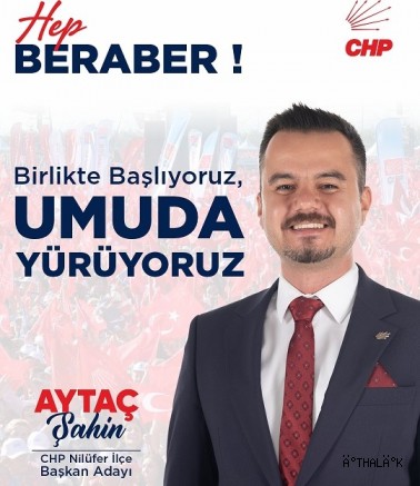 Aytaç Şahin, CHP Nilüfer İlçe Başkanlığı'na Aday