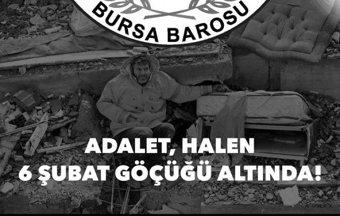 Bursa Barosu: Adalet Hala Göçüğün Altında