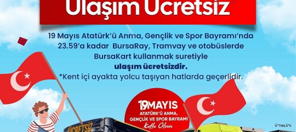 Bursa’da 19 Mayıs’ta Ulaşım Ücretsiz