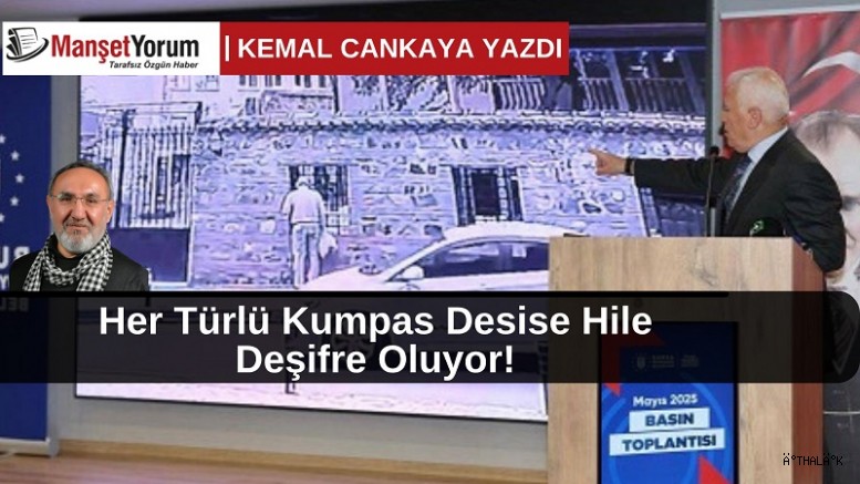 Her Türlü Kumpas Desise Hile Deşifre Oluyor!