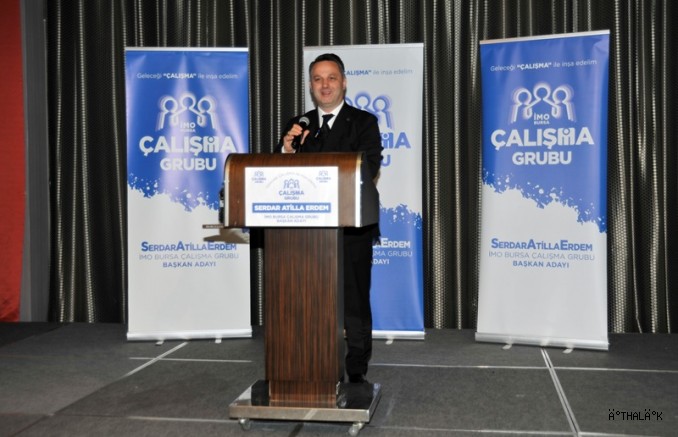 İMO Bursa Çalışma Grubu Başkan Adayı Serdar Atilla Erdem Bir Dönem Daha İstedi