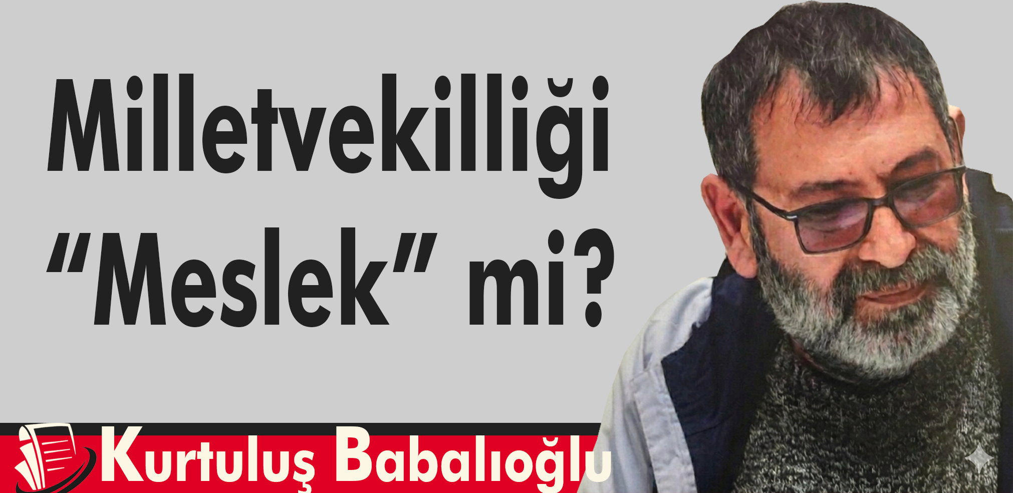 Milletvekilliği "Meslek" mi?