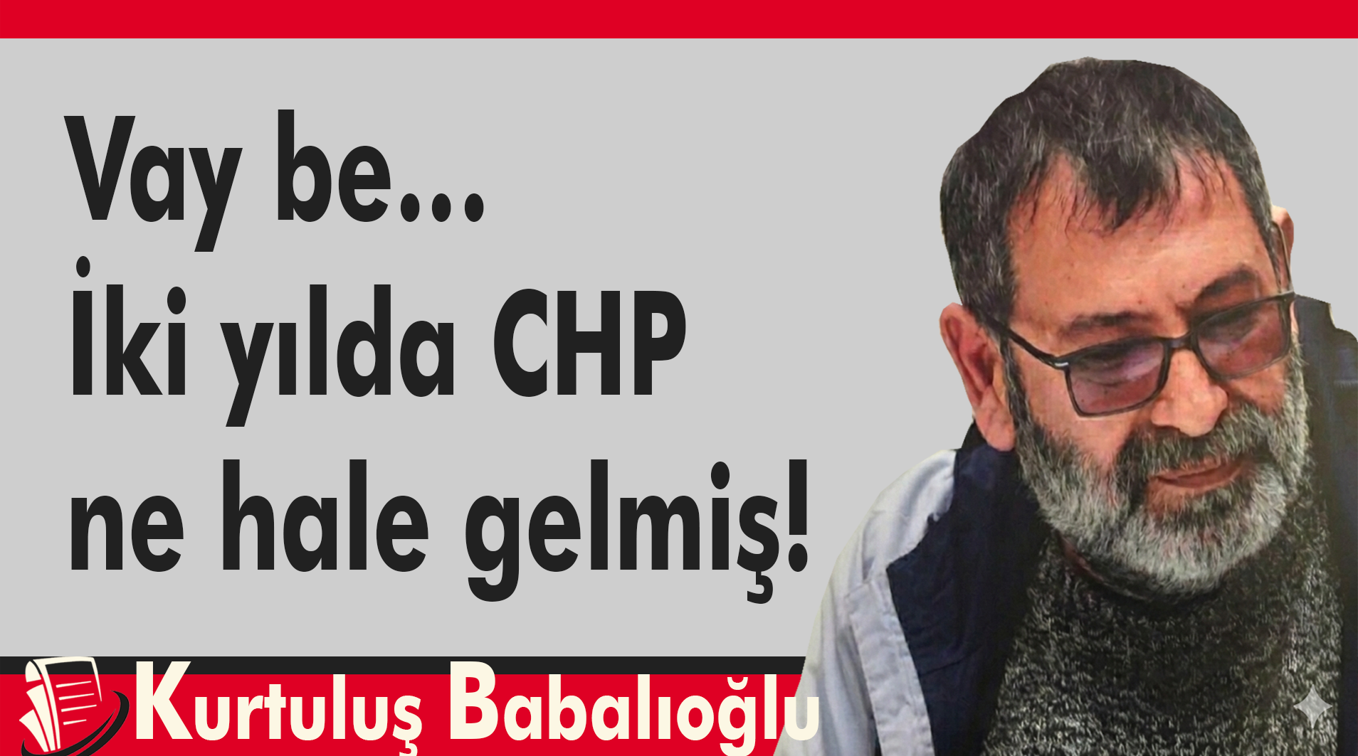 Vay be… İki yılda CHP ne hale gelmiş!