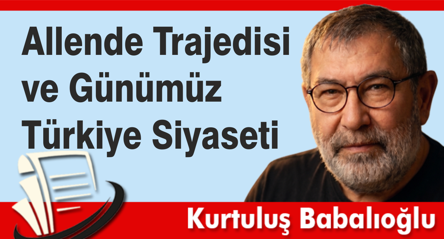 Allende Trajedisi ve Günümüz Türkiye Siyaseti