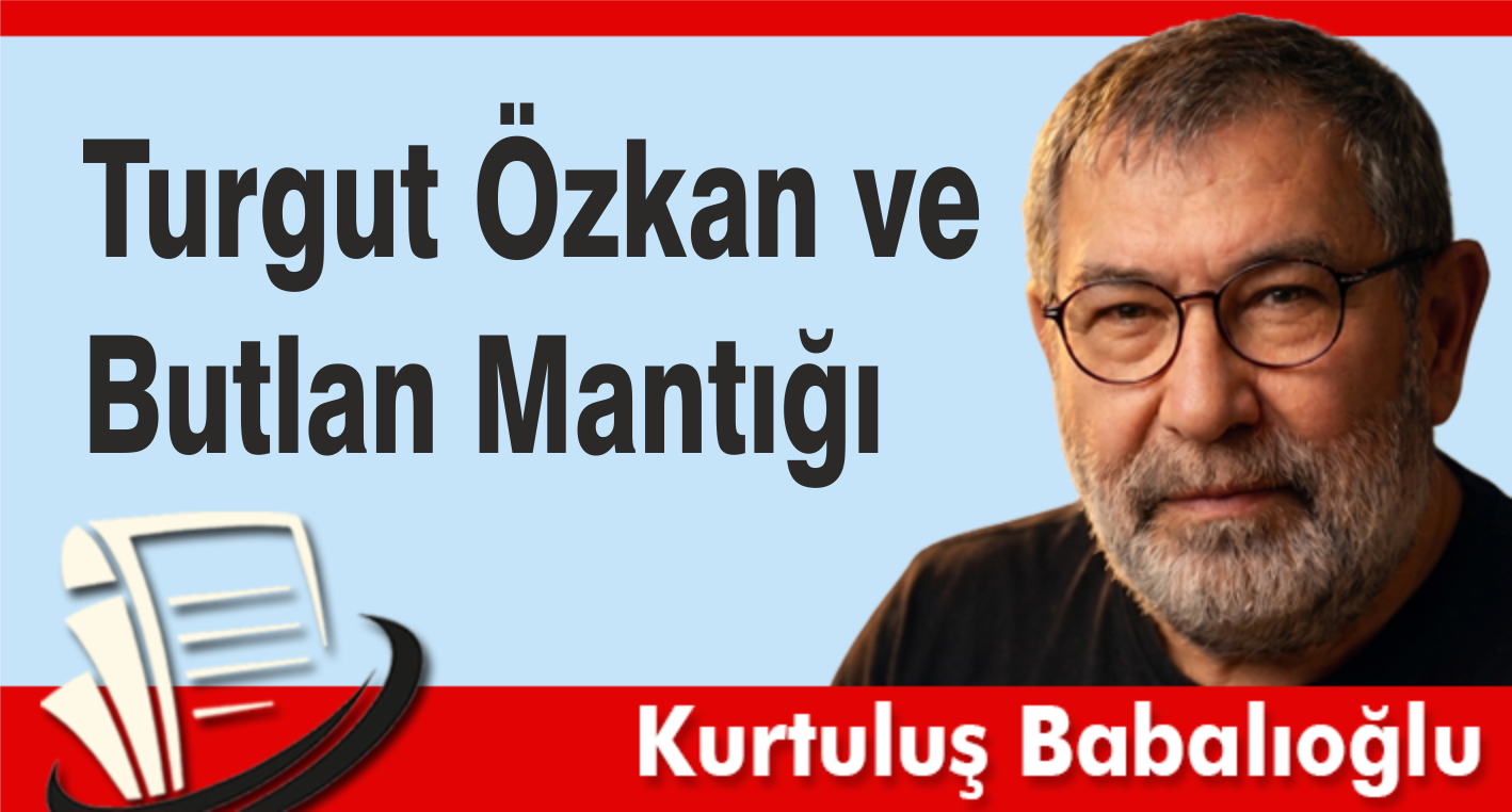 Turgut Özkan ve Butlan Mantığı