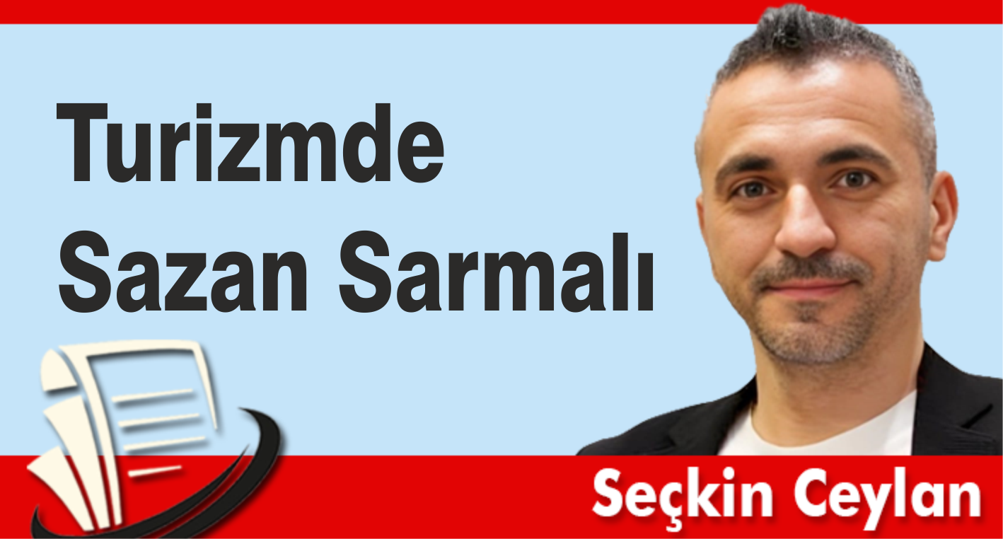 Turizmde Sazan Sarmalı