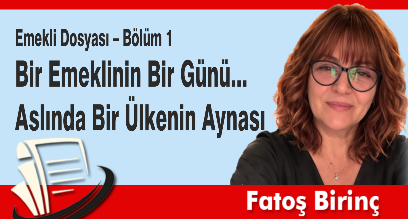 Bir Emeklinin Bir Günü... Aslında Bir Ülkenin Aynası...