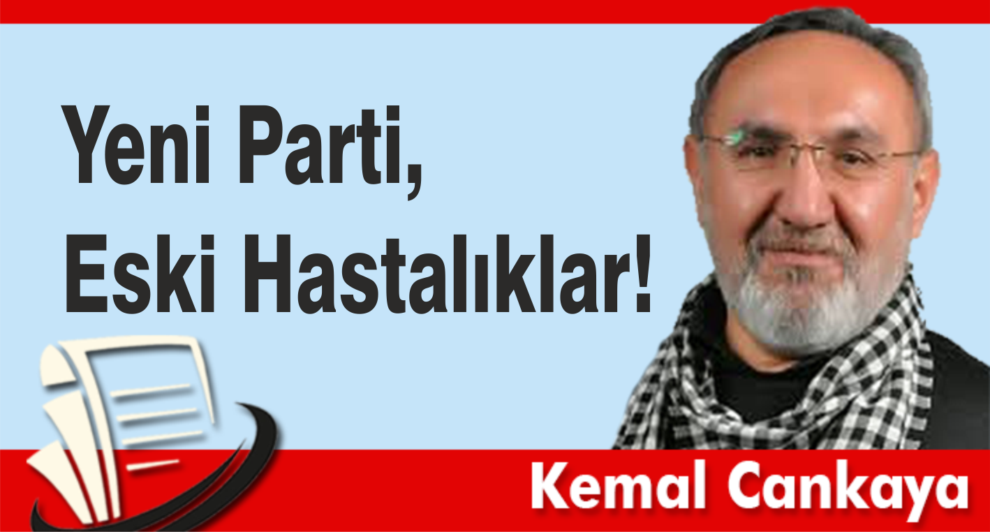 Yeni Parti, Eski Hastalıklar!