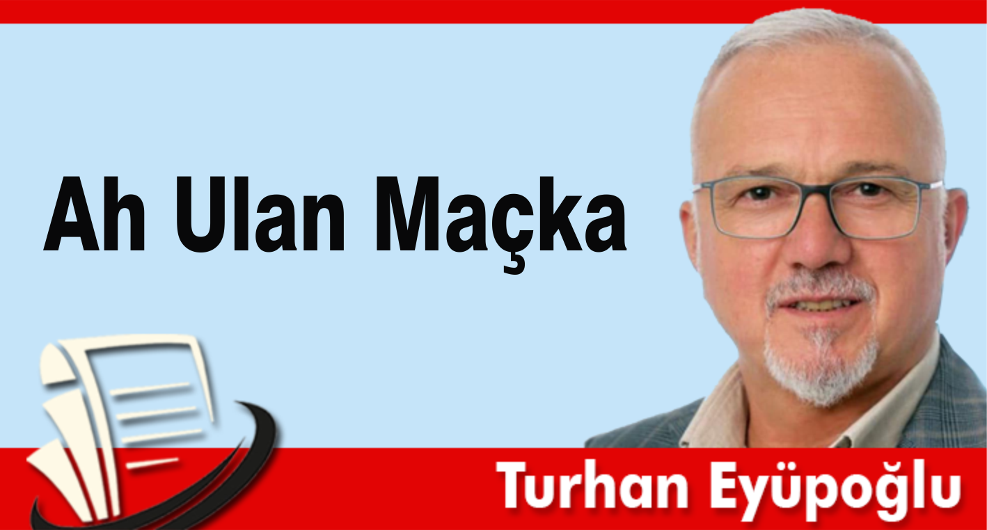 Ah Ulan Maçka