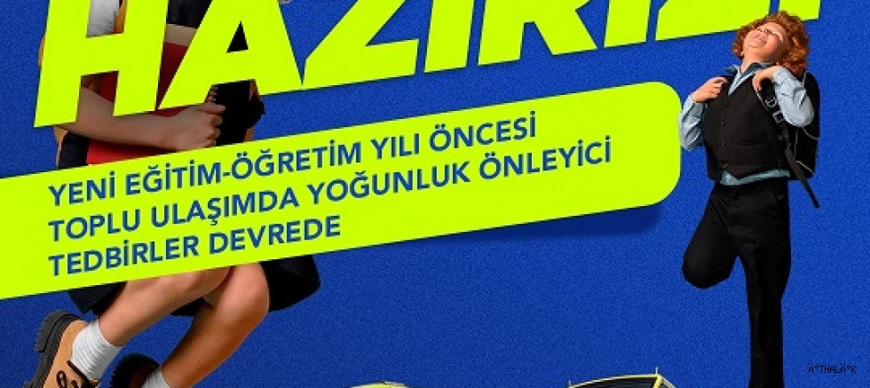 Okullar Açılıyor, Toplu Ulaşım Hazır