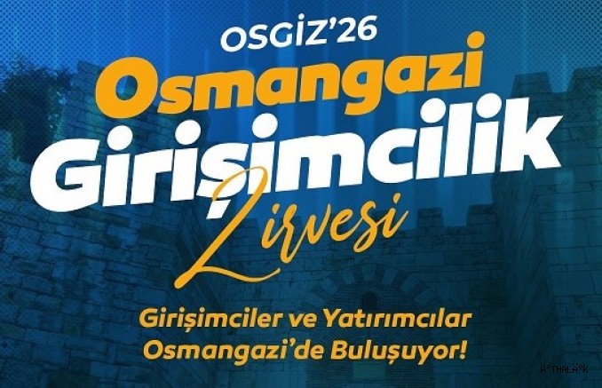 ‘Osmangazi’ Girişimcilikte Yeni Bir Dönem Başlatıyor